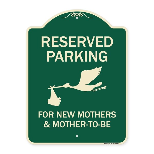 Signmission Designer Series-Reserved Parking For New Mothers & Mothers To-be, 24" x 18", G-1824-9905 A-DES-G-1824-9905 - main